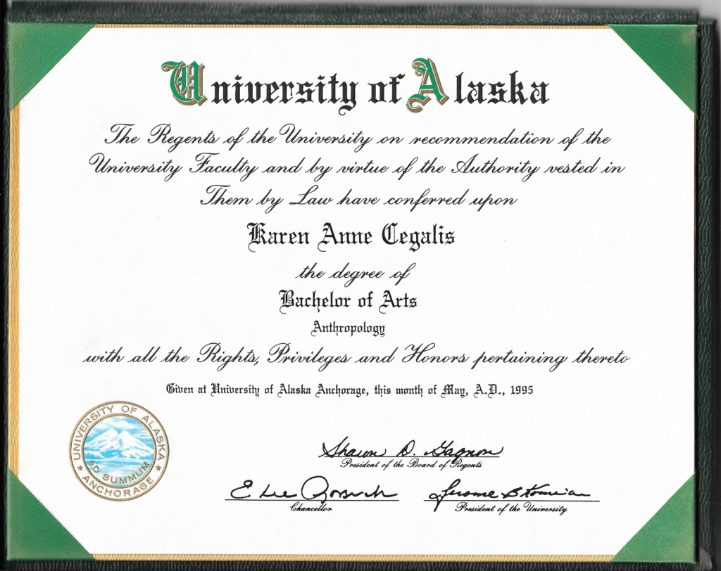 Bachelor of Arts degree awarded to Karen Cegalis by the University of Alaska Anchorage